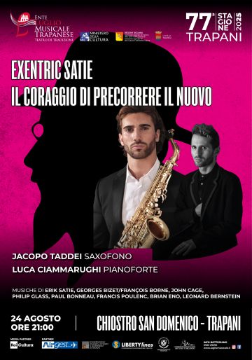 Excentric Satie. Il Coraggio di precorrere il Nuovo